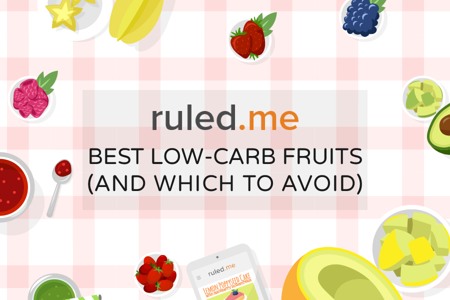 Best Low-Carb Fruits (and Which to Avoid) | Ruled Me